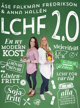 LCHF 2.0 (e-bok) av Anna Hallén, Åse Falkman-Fr