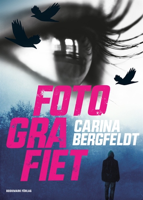 Fotografiet (e-bok) av Carina Bergfeldt