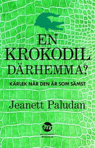 En Krokodil därhemma (e-bok) av Jeanett Paludan