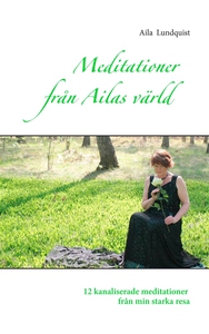 Meditationer från Ailas värld: 12 kanaliserade