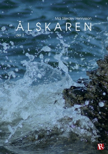 Älskaren del 2 (e-bok) av Maj Siljeclev Henryss