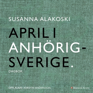April i anhörigsverige (ljudbok) av Susanna Ala