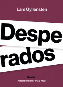 Desperados : Noveller (e-bok) av Lars Gyllenste