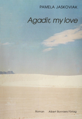 Agadir, my love (e-bok) av Pamela Jaskoviak