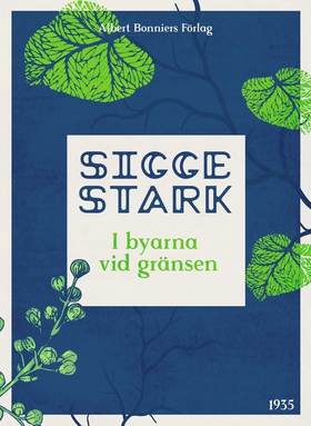 I byarna vid gränsen (e-bok) av Sigge Stark