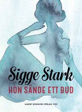 Hon sände ett bud (e-bok) av Sigge Stark