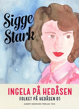 Ingela på Hedåsen (e-bok) av Sigge Stark