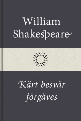 Kärt besvär förgäves (e-bok) av William Shakesp