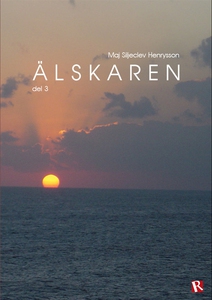 Älskaren del 3 (e-bok) av Maj Siljeclev Henryss