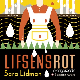 Lifsens rot (ljudbok) av Sara Lidman
