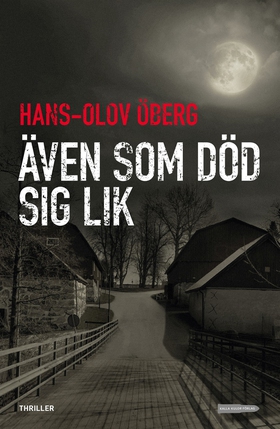 Även som död sig lik (e-bok) av Hans-Olov Öberg