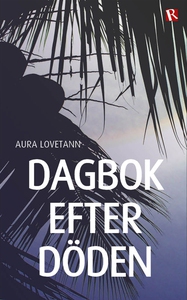 Dagbok efter döden (e-bok) av Aura Lovetann