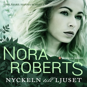 Nyckeln till ljuset (ljudbok) av Nora Roberts