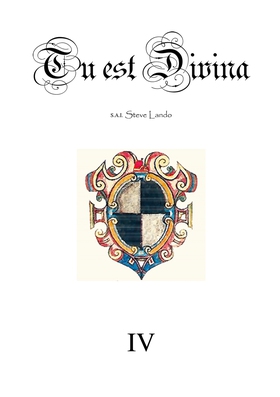 Tu est Divina IV (e-bok) av Steve Lando