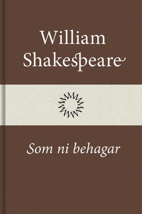 Som ni behagar (e-bok) av William Shakespeare