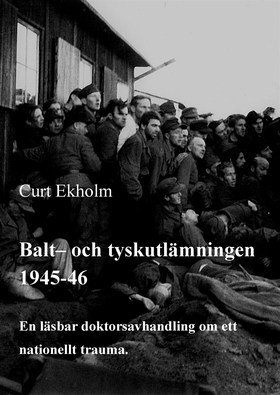 Balt- och tyskutlämningen 1945-46: En läsbar do