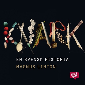 Knark : en svensk historia (ljudbok) av Magnus
