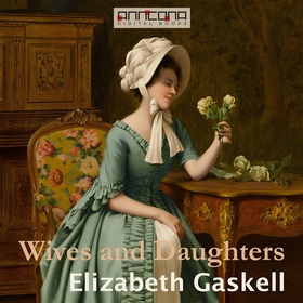 Wives and Daughters (ljudbok) av Elizabeth Gask