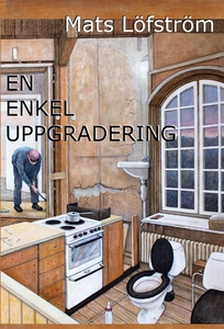 En enkel uppgradering (e-bok) av Mats Löfström