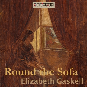 Round the Sofa (ljudbok) av Elizabeth Gaskell