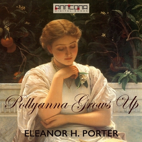 Pollyanna Grows Up (ljudbok) av Eleanor H. Port