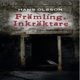 Främling. Inkräktare (ljudbok) av Hans Olsson