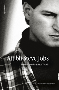 Att bli Steve Jobs (e-bok) av Brent Schlender,