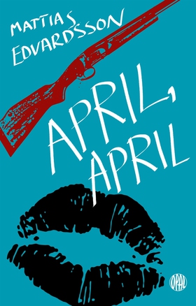 April, April (e-bok) av Mattias Edvardsson