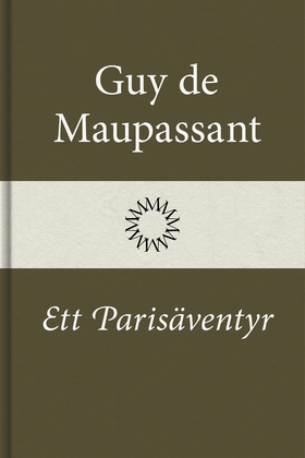 Ett Parisäventyr (e-bok) av Guy de Maupassant