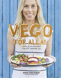 Vego för alla! : Lättlagad grön mat för ett sun
