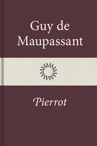 Pierrot (e-bok) av Guy de Maupassant