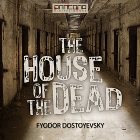 The House of the Dead (ljudbok) av Fyodor Dosto