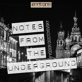 Notes From The Underground (ljudbok) av Fyodor 