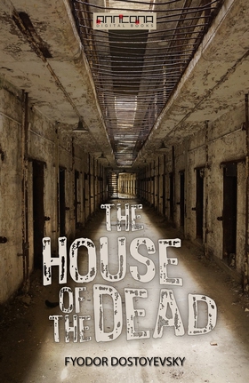 The House of the Dead (e-bok) av Fyodor Dostoye