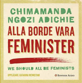 Alla borde vara feminister (ljudbok) av Chimama