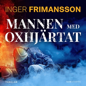 Mannen med oxhjärtat (ljudbok) av Inger Frimans