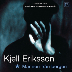 Mannen från bergen (ljudbok) av Kjell Eriksson