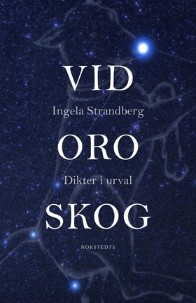 Vid oro skog : dikter i urval (e-bok) av Ingela