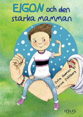 Eigon och den starka mamman (e-bok) av Sofia He