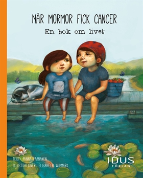När mormor fick cancer : en bok om livet (e-bok