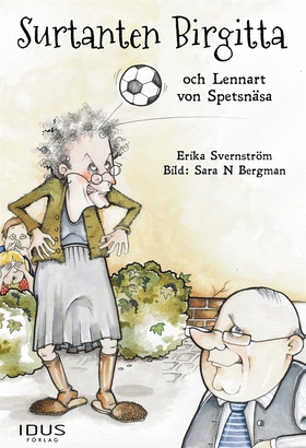 Surtanten Birgitta och Lennart von Spetsnäsa (e