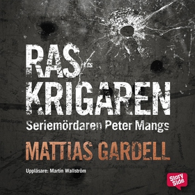 Raskrigaren (ljudbok) av Mattias Gardell