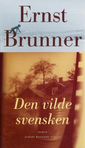 Den vilde svensken (e-bok) av Ernst Brunner