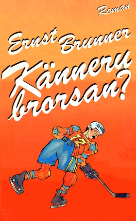 Känneru brorsan? (e-bok) av Ernst Brunner
