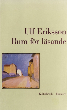 Rum för läsande : kulturkritik (e-bok) av Ulf E
