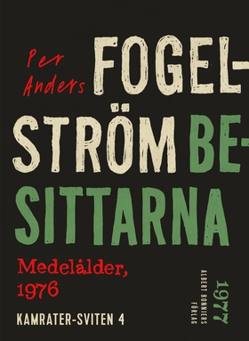 Besittarna : medelålder, 1976 (e-bok) av Per An