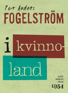 I kvinnoland (e-bok) av Per Anders Fogelström, 