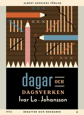 Dagar och dagsverken : debatter och memoarer (e