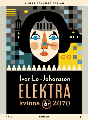 Elektra : Kvinna år 2070 (e-bok) av Ivar Lo-Joh