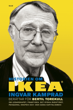 Historien om IKEA : Ingvar Kamprad berättar för